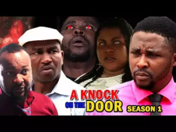 A KNOCK ON THE DOOR SEASON 1 - Starring Onny Michael; 2019 Nollywood Movie